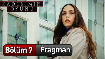 Kaderimin Oyunu 7. Bölüm Fragman