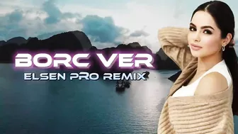 Elsen Pro - Borc Ver ( Tiktok Remix )