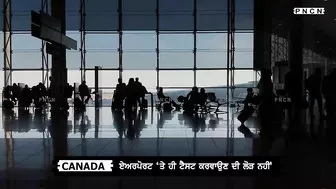 Canada: Travel From India || Travelers || Testing Rules Lifted