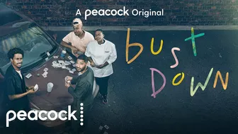 Bust Down | Official Trailer | Peacock Original