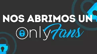 ¡NOS ABRIMOS ONLYFANS!