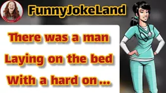 Joke Dirty Funny | There Was A Man Laying On The Bed With A Hard On…!