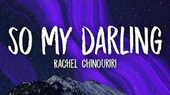 Rachel Chinouriri - So My Darling (Acoustic/TikTok) Lyrics | remember i'll always love you sped up