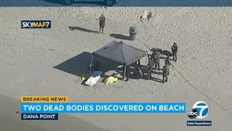 2 dead bodies discovered on the beach in front of the The Ritz-Carlton, Laguna Niguel | ABC7