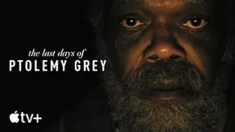 The Last Days of Ptolemy Grey — Official Trailer | Apple TV+