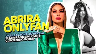 GALILEA MONTIJO REVELA SI ABRIRÁ SU ONLYFANS