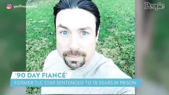 '90 Day Fiancé' Star Geoffrey Paschel Sentenced to 18 Years in Prison | PEOPLE