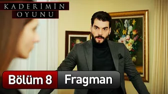 Kaderimin Oyunu 8. Bölüm Fragman