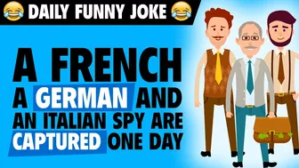 Funny joke - A French a German and an Italian spy are captured one day