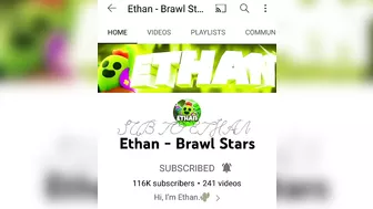 HI @Ethan - Brawl Stars  (HE COMMENTED)