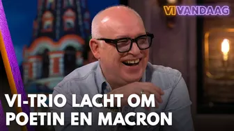 VI-trio lacht om flauw filmpje van Poetin en Macron | VI VANDAAG