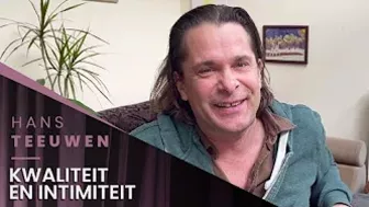 Hans Teeuwen - Kwaliteit en intimiteit