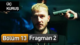 Üç Kuruş 13. Bölüm 2. Fragman