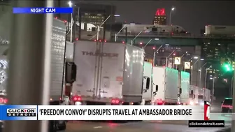 'Freedom Convoy' disrupts travel at Ambassador Bridge