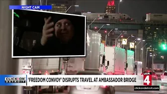 'Freedom Convoy' disrupts travel at Ambassador Bridge