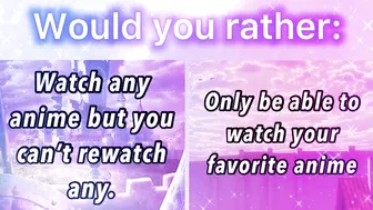 ANIME WOULD YOU RATHER! part 2