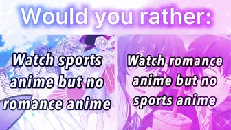 ANIME WOULD YOU RATHER! part 2