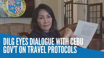 DILG eyes dialogue with Cebu gov't on travel protocols