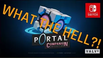 Portal Games on Nintendo Switch Now. How the Hell.