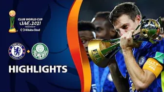 Chelsea FC v Palmeiras | FIFA Club World Cup UAE 2021 | Match Highlights