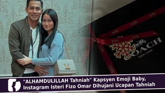 "ALHAMDULILLAH Tahniah" Kapsyen Emoji Baby, Instagram Isteri Fizo Omar Dihujani Ucapan Tahniah