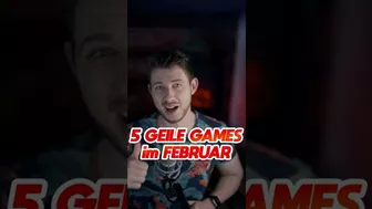 Top 5 Games im Februar die Ihr kennen MÜSST!  - #Shorts #2022 #Gaming