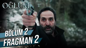 Oğlum 2. Bölüm 2. Fragman