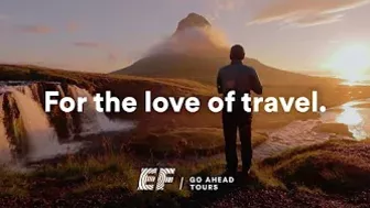 The Love of Travel | EF Go Ahead Tours