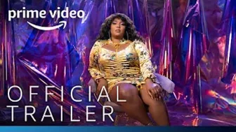 Lizzo's Watch Out For The Big Grrrls - Official Trailer | Prime Video