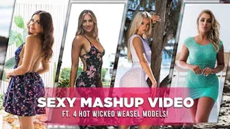 Sexy Mashup Video Ft. 4 Hot Wicked Weasel Models!