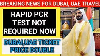 No Rapid PCR Test Required for Dubai Travel | Dubai Ticket Price Going to be Double |