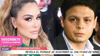 Giovanni Medina REVELA SU ESTRATEGIA y para que paga membresía de O N L Y  F A N S de Ninel Conde