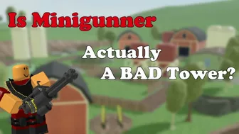 Is Minigunner BAD? Taking a Closer Look At Minigunner || Tower Defense Simulator