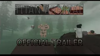 TITAN ARRIVAL [OFFICIAL TRAILER] - FanMade AOT GAME [ROBLOX]