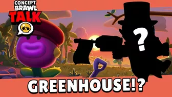 Brawl Stars: Brawl Talk - Season 11, GREENHOUSE, AND MORE! Concept idea!