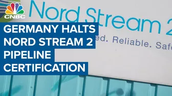 Germany halts Nord Stream 2 pipeline certification