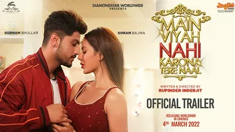 Main Viyah Nahi Karona Tere Naal | Official Trailer | Gurnam | Sonam | Rupinder | 4th March 2022