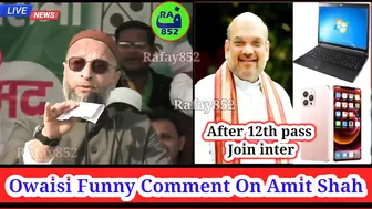 12th Pass Ke Baad inter Amit Shah Funny ! Asaduddin Owaisi Funny Comment On Amit Shah @rafay852