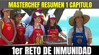 MASTERCHEF CELEBRITY 2022  CAPITULO 1 PRIMER RETO de INMUNIDAD ????????????