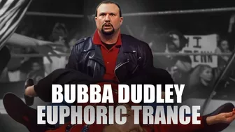 Bubba Ray Dudley's Euphoric Trance | Compilation