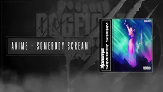 AniMe - Somebody Scream