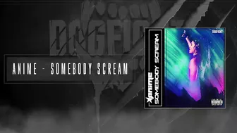 AniMe - Somebody Scream