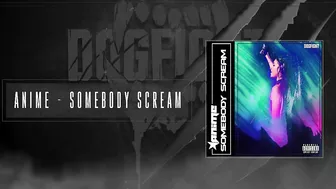 AniMe - Somebody Scream