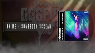 AniMe - Somebody Scream