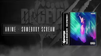 AniMe - Somebody Scream