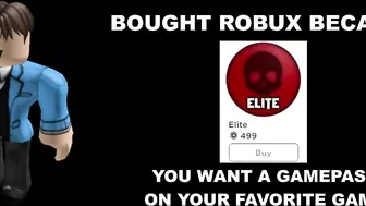 Roblox player becoming dumb (Bought Robux because)