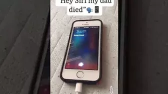 Hey Siri my dad died