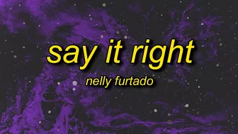 Nelly Furtado - Say It Right (TikTok Remix/sped up) Lyrics | oh you don't mean nothing at all to me