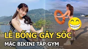 Lê Bống gây sốc: Mặc bikini 'tập gym' trên biển, dân mạng “nhức mắt” đồng loạt phản ứng