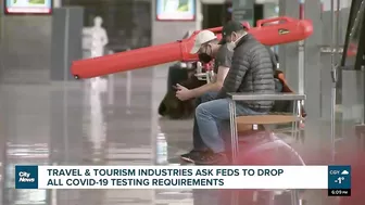 Travel and tourism industries call on the federal government to remove COVID-19 testing requirements